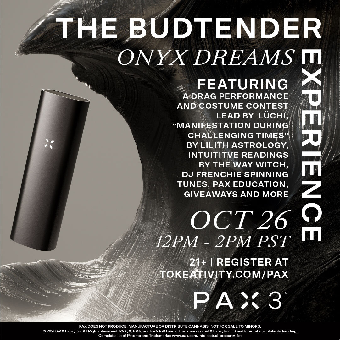 PAX Presents: The Budtender Experience: Onyx Dreams